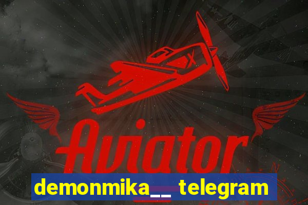 demonmika__ telegram